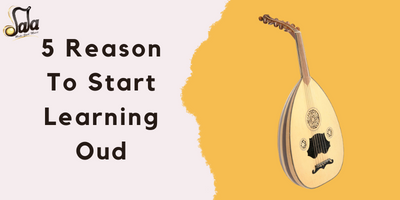5 Reason To Start Learning Oud