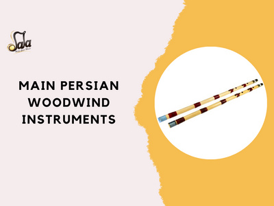 Main Persian Woodwind Instruments