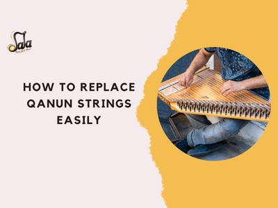 How To Replace Qanun Strings Easily