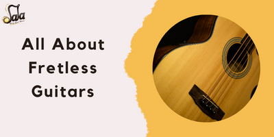 All About Fretless Guitars