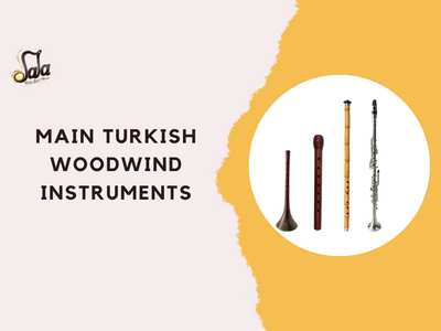 Main Turkish Woodwind Instruments