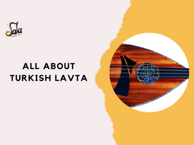 All About Turkish Lavta