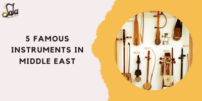 5 berühmte Instrumente im Nahen Osten
