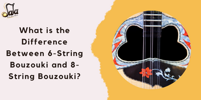 What is the Difference Between 6-String Bouzouki and 8-String Bouzouki?