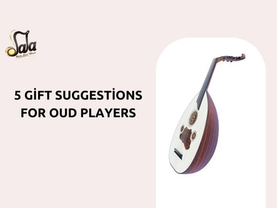 5 Gift Suggestions for Oud Players