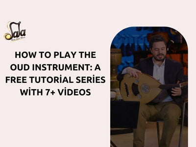 How to Play the Oud Instrument: A Free Tutorial Series with 7+ Videos