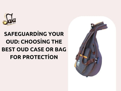 Safeguarding Your Oud: Choosing the Best Oud Case or Bag for Protection